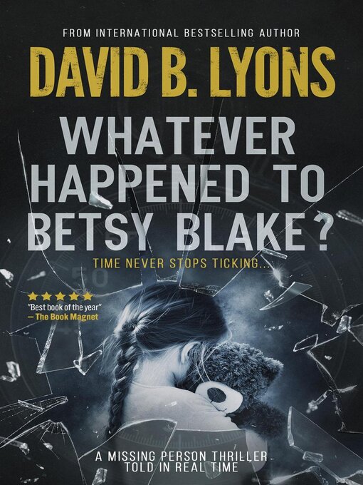 Title details for Whatever Happened to Betsy Blake? by David B Lyons - Available